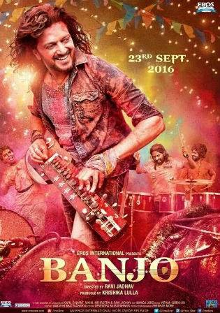 Banjo 2016 HDRip 950MB Hindi Movie 720p