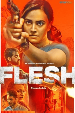 Flesh (2020) Season 01 All Episodes Hindi HDRip [Complete] – 720pCrime, Drama, Web Series Hindi