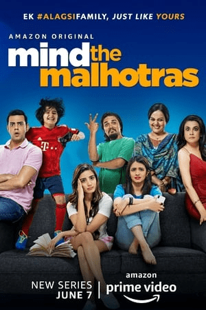  Mind the Malhotras (2019) Season 1 Hindi Web Series HDRip | 720p | 480p [Complete]